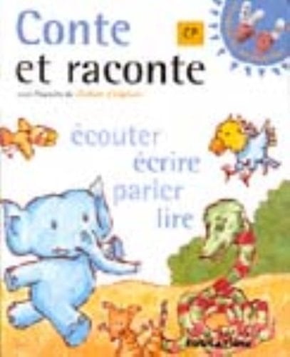 Francais Cp. Conte Et Raconte Avec L'Histoire De L'Enfant D'Elephant