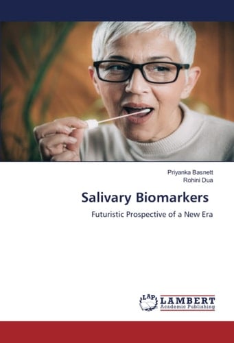 Salivary Biomarkers: Futuristic Prospective of a New Era
