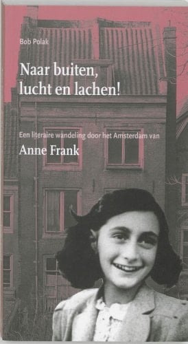 Naar buiten, lucht en lachen! Een literaire wandeling door het Amsterdam van Anne Frank