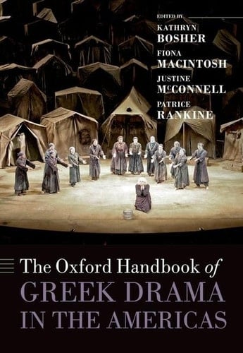 The Oxford Handbook of Greek Drama in the Americas (Oxford Handbooks)