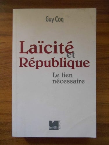Laïcité et république le lien nécessaire