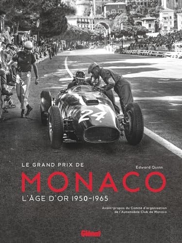 Le grand prix de Monaco l'age d'or 1950-1965