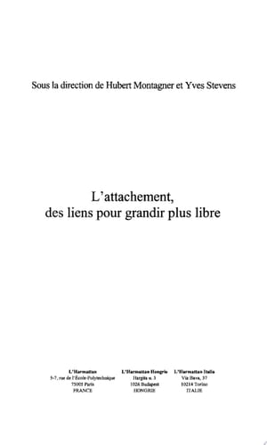 L'ATTACHEMENT, DES LIENS POUR GRANDIR PLUS LIBRE