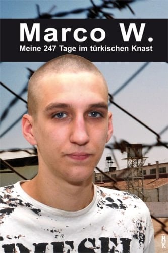 Marco W. meine 247 Tage im türkischen Knast