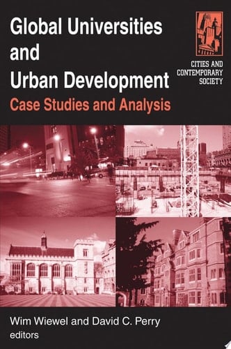 Global Universities and Urban Development Case Studies and Analysis