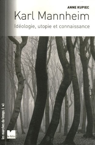Karl Mannheim idéologie, utopie et connaissance