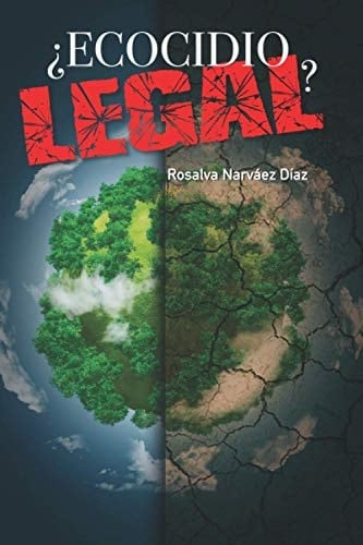 ¿Ecocidio legal?