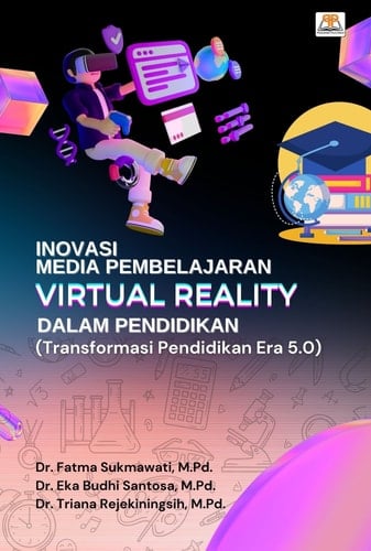 Inovasi Media Pembelajaran Virtual Reality dalam Pendidikan - Transformasi Pendidikan era 5.0