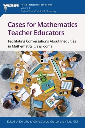 Cases for Mathematics Teacher Educators Facilitating Conversations about Inequities in Mathematics Classrooms