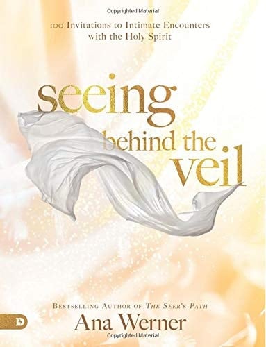 Seeing Behind the Veil (Large Print Edition): 100 Invitations to Intimate Encounters with the Holy Spirit