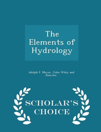 The Elements of Hydrology - Scholar's Choice Edition