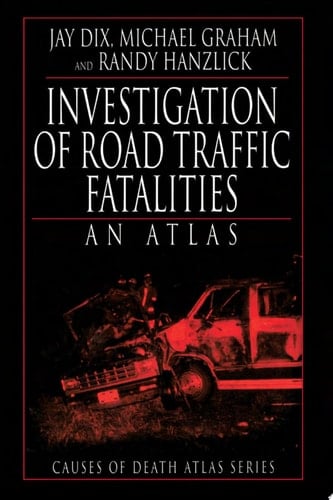 Investigation of Road Traffic Fatalities An Atlas