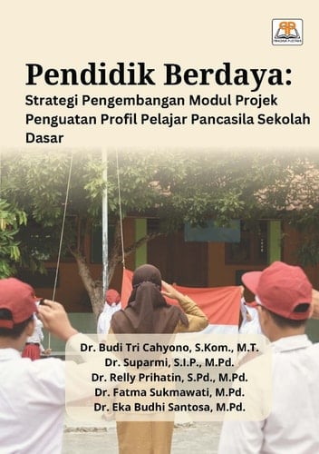 PENDIDIK BERDAYA - Strategi Pengembangan Modul Projek Penguatan Profil Pelajar Pancasila Sekolah Dasar