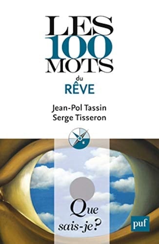 Les 100 mots du rêve « Que sais-je ? » n° 3974
