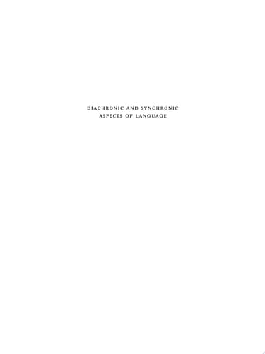Diachronic and Synchronic Aspects of Language Selected Articles