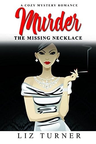 Murder: the Missing Necklace A Cozy Mystery Romance