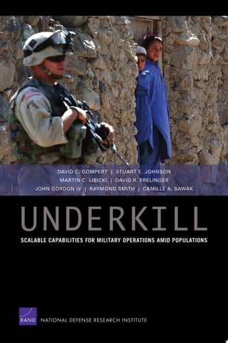 Underkill Scalable Capabilities for Military Operations amid Populations