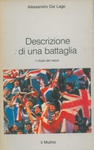 Descrizione di una battaglia i rituali del calcio