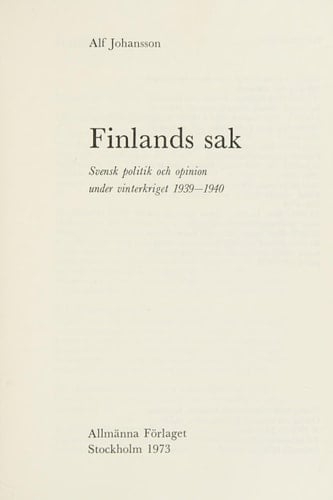 Finlands sak Svensk politik och opinion under vinterkriget 1939-1940