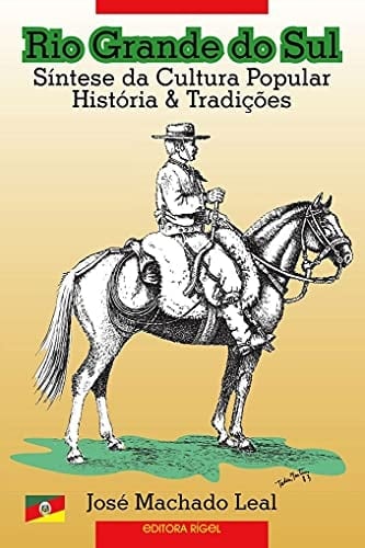 Rio Grande do Sul síntese da cultura popular : história & tradições