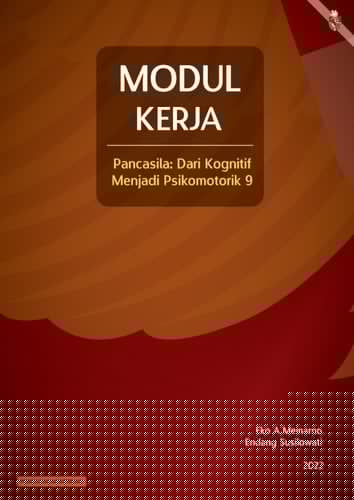 MODUL KERJA Pancasila: Dari Kognitif Menjadi Psikomotorik 9