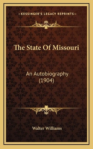The State Of Missouri: An Autobiography (1904)