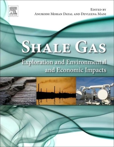 Shale Gas Exploration and Environmental and Economic Impacts