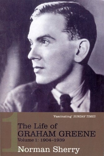 The Life of Graham Greene: 1904-1939