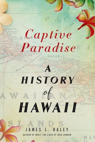 Captive Paradise A History of Hawaii