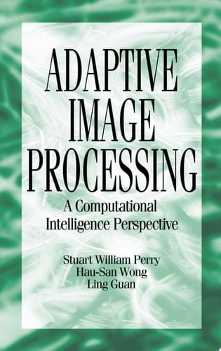 Adaptive Image Processing A Computational Intelligence Perspective