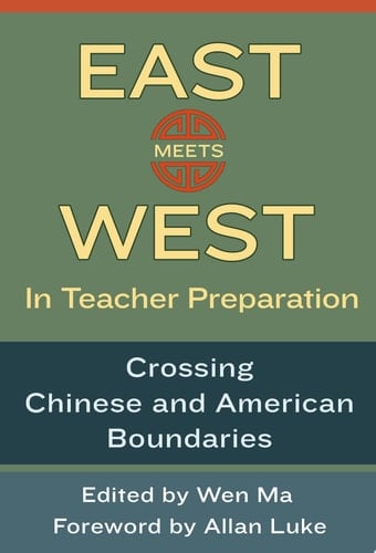East Meets West in Teacher Preparation: Crossing Chinese and American Borders