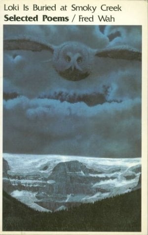 Loki Is Buried at Smoky Creek: Selected Poems