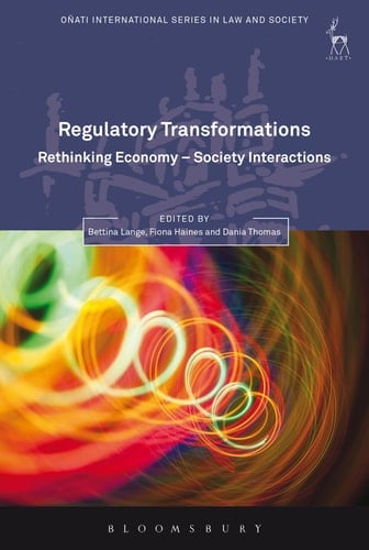 Regulatory Transformations Rethinking Economy-Society Interactions