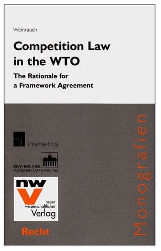 Competition Law in the WTO The Rationale for a Framework Agreement
