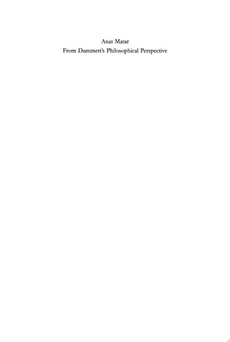 From Dummett's Philosophical Perspective