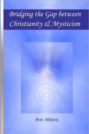 Bridging the Gap between Christianity & Mysticism