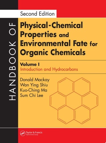 Handbook of Physical-Chemical Properties and Environmental Fate for Organic Chemicals