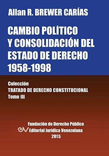 Cambio político y consolidación del Estado de derecho, 1958-1998