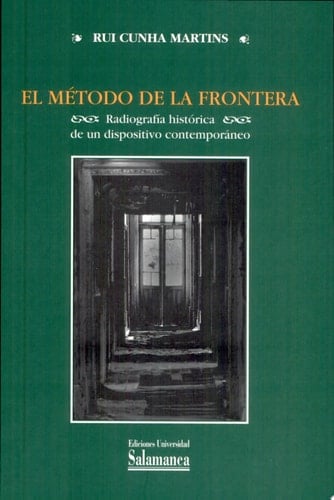 El método de la frontera. Radiografía histórica de un dispositivo contemporáneo