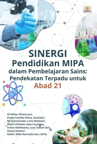 Sinergi Pembelajaran MIPA dalam Pembelajaran SAINS - Pendekatan Terpadu untuk Abad 21