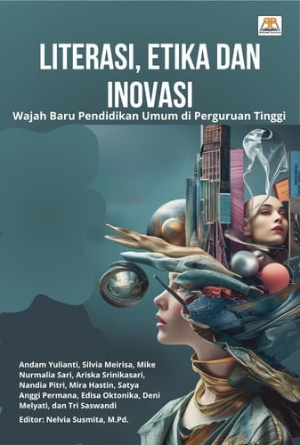 Literasi, Etika, dan Inovasi - Wajah Baru Pendidikan Umum di Perguruan Tinggi