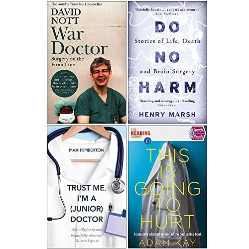 War Doctor Surgery on the Front Line, Do No Harm, Trust Me Im a Junior Doctor, Quick Reads This Is Going To Hurt 4 Books Collection Set