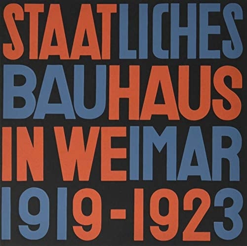 State Bauhaus in Weimar 1919-1923: (English)]. State Bauhaus in Weimar 1919-1923 : complete English translation : essay by Astrid Bähr
