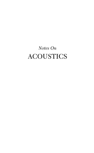Notes on Acoustics