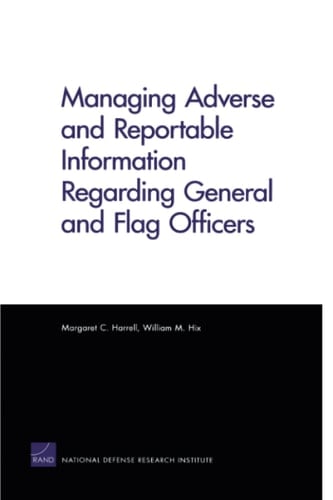 Managing Adverse and Reportable Information Regarding General and Flag Officers