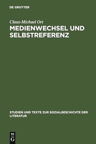 Medienwechsel und Selbstreferenz (Studien Und Texte Zur Sozialgeschichte der Literatur) (German Edition)