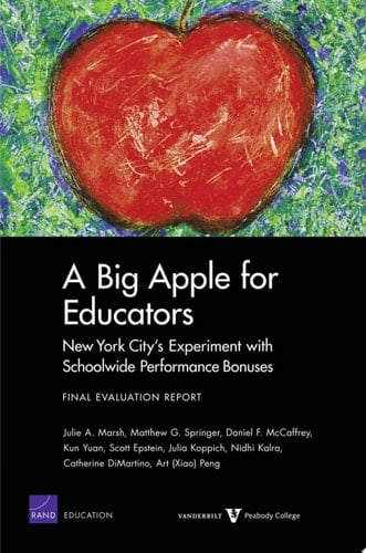 A Big Apple for Educators: New York City's Experiment with Schoolwide Performance Bonuses Final Evaluation Report