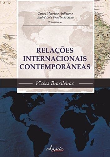 Relações internacionais contemporâneas visões brasileiras