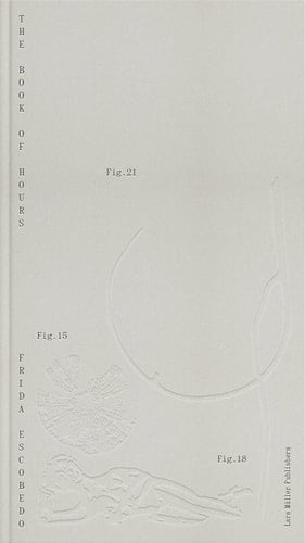 Frida Escobedo Book of Hours