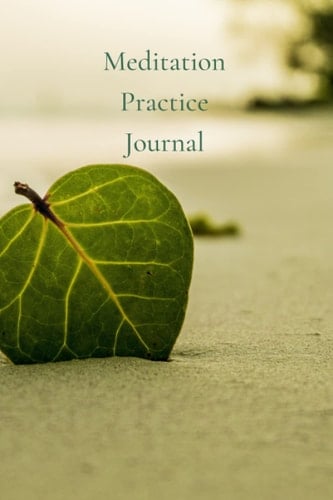 Meditation Practice Journal - A record of your meditation practice and contemplations
